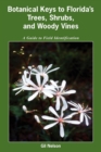 Image for Botanical Keys to Florida&#39;s Trees, Shrubs, and Woody Vines