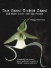 Image for The ghost orchid ghost and other tales from the swamp
