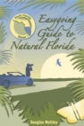 Image for Easygoing guide to natural Florida