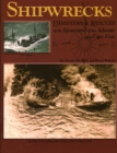 Image for Shipwrecks, Disasters and Rescues of the Graveyard of the Atlantic and Cape Fear