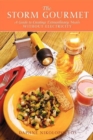Image for The storm gourmet: a guide to creating extraordinary meals without electricity