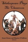 Image for Shakespeare plays the classroom