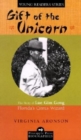 Image for Gift of the unicorn: the story of Lue Gim Gong, Florida&#39;s citrus wizard