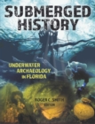 Image for Submerged history: underwater archaeology in Florida