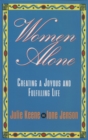Image for Women Alone : Creating a Joyous and Fulfilling Life (The New Synthese Historical Library)
