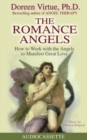Image for The Romance Angels : How to Work with the Angels to Manifest Great Love