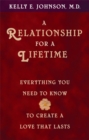 Image for A Relationship for a Lifetime : Everything You Need to Know to Create a Love That Lasts