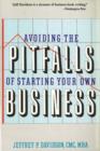 Image for Avoiding the Pitfalls of Starting Your Own Business
