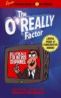 Image for O&#39;Really Factor : Liberal Doses of Conservative Humor!