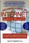 Image for Expert&#39;s guide to Internet search &amp; research  : the guide to superlative searches for both work &amp; personal success