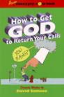 Image for How to Get God to Return Your Calls