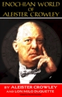 Image for Enochian World of Aleister Crowley : 20th Anniversary Edition