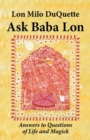 Image for Ask Baba Lon : Answers &amp; Questions of Life &amp; Magick