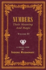 Image for Numbers -- Their Meaning and Magic, Volume II : A Small Gem by Dr. Isidore Kozminsky