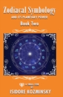 Image for Zodiacal Symbology And It&#39;s Planetary Power : Book Two