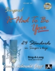 Image for Volume 107: It Had To Be You - 24 Standards in Singer&#39;s Keys (Female Voice) (With 2 Free Audio CDs)