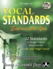 Image for Volume 113: Embraceable You: Vocal Standards (with 2 Free Audio CDs) : 12 Standards in Singer&#39;s Keys -- Recorded for Low and High Voice