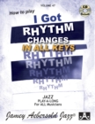 Image for Jamey Aebersold Jazz -- How to Play I Got Rhythm, Vol 47 : Changes in All Keys, Book &amp; CD
