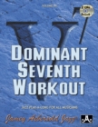 Image for Volume 84: Dominant Seventh Workout (with 2 Free Audio CDs) : Jazz Play-A-Long For All Musicians : 84