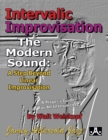 Image for Intervallic Improvisation : The Modern Sound: A Step Beyond Linear Improvisation - A Player&#39;s for All Instruments