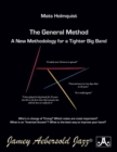 Image for The General Method : A New Methodology for a Tighter Big Band
