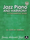 Image for Jazz Piano and Harmony: A Fundamental Guide (with Free Audio CD)