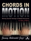 Image for Chords in Motion : Moving Quartal Voicings &amp; Related Structures