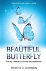 Image for Beautiful Butterfly : Healing from Molestation and Depression