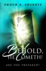 Image for Behold, He Cometh!