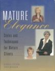 Image for Mature Elegance: Styles and Techniques for Mature Clients