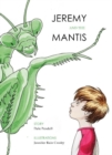Image for Jeremy and the Mantis