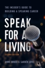 Image for Speak for a Living, 2nd Edition : The Insider&#39;s Guide to Building a Speaking Career