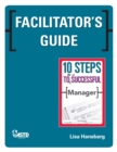 Image for Facilitator&#39;s Guide to 10 Steps to be a Successful Manager