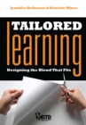 Image for Tailored Learning : Designing the Blend That Fits