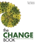 Image for The change book  : change the way you think about change