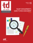Image for Talent Development&#39;s Guide to Risk Assessment