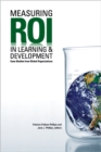Image for Measuring ROI in learning &amp; development  : case studies from global organizations