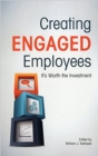 Image for Creating Engaged Employees : It&#39;s Worth the Investment