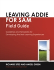 Image for Leaving ADDIE for SAM Field Guide