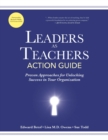 Image for Leaders as Teachers Action Guide : Proven Approaches for Unlocking Success in Your Organization