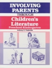 Image for Involving Parents Through Children&#39;s Literature : Preschool-Kindergarten