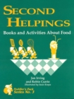 Image for Second Helpings : Books and Activities About Food