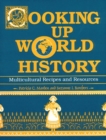 Image for Cooking Up World History : Multicultural Recipes and Resources