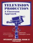 Image for Television Production : A Classroom Approach : Bk. 2