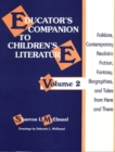 Image for Educator&#39;s companion to children&#39;s literatureVol. 2: Folklore, contemporary realistic fiction, fantasy, biographies, and tales from here and there