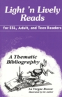 Image for Light &#39;n Lively Reads for ESL, Adult, and Teen Readers : A Thematic Bibliography