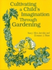 Image for Cultivating a Child&#39;s Imagination Through Gardening