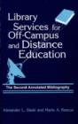 Image for Library Services for Off-campus and Distance Education : The Second Annotated Bibliography