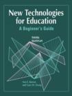 Image for New Technologies for Education : A Beginner&#39;s Guide