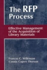 Image for The RFP Process : Effective Management of the Acquisition of Library Materials